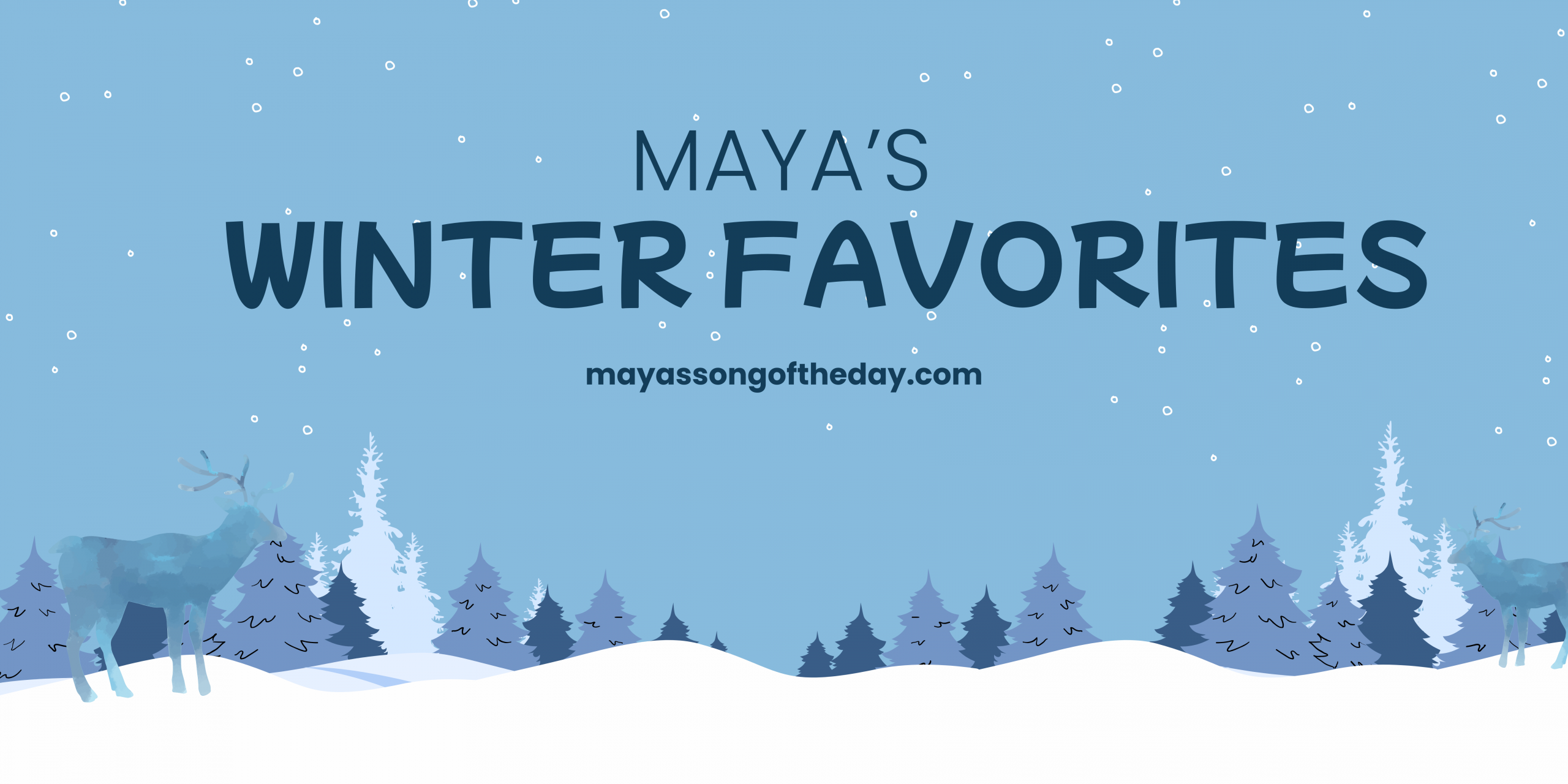 Maya’s Winter Favorites